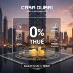 Đầu tư Bất động sản tại Dubai: Lợi nhuận trọn vẹn nhờ chính sách thuế 0%